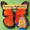 Becoming Butterflies