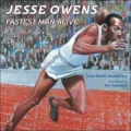 Jesse Owens: Fastest Man Alive