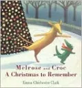 Melrose and Croc: A Christmas to Remember