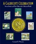 Caldecott Celebration: Seven Artists and their Paths to the Caldecott Medal