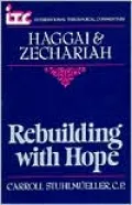 Rebuilding with Hope: A Commentary on the Books of Haggai and Zechariah