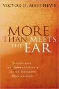 More Than Meets the Ear: Discovering the Hidden Contexts of Old Testament Conversations