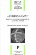 A Universal Faith?: Peoples, Cultures, Religions, and the Christ