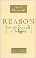 Reason Within The Bounds Of Religion