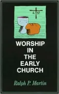 Worship in the Early Church