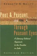 Poet and Peasant and Through Peasant Eyes: A Literary-Cultural Approach to the Parables in Luke