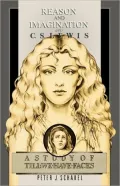 Reason and Imagination in C. S. Lewis: A Study of "Till We Have Faces"