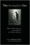 This Incomplete One: Words Occasioned by the Death of a Young Person