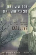 The Living God and Our Living Psyche: What Christians Can Learn from Carl Jung