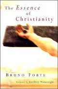 The Essence of Christianity (Italian Texts and Studies on Religion and Society Series)