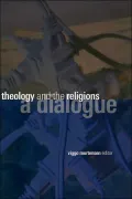 Theology and the Religions: A Dialogue
