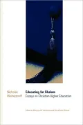 Educating for Shalom: Essays on Christian Higher Education
