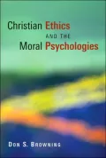 Christian Ethics and the Moral Psychologies