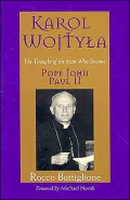 Karol Wojtyla: The Thought of the Man Who Became Pope John Paul II
