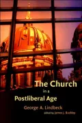 The Church in a Postliberal Age (Radical Traditions Series)