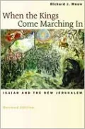 When the Kings Come Marching In: Isaiah and the New Jerusalem