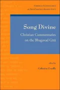 Song Divine: Christian Commentaries on the Bhagavad Gita