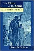 The Christ and the Spirit: Christology, Vol. 1