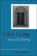 Life's Living toward Dying: A Theological and Medical-Ethical Study