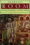 Making Room: Recovering Hospitality As a Christian Tradition