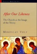 After Our Likeness: The Church as the Image of the Trinity (Sacra Doctrina Series)