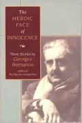 The Heroic Face of Innocence : Three Stories