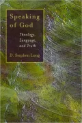 Speaking of God: Theology, Language and Truth