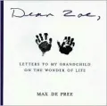 Dear Zoe : Letters to My Grandchild on the Wonder of Life