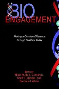 BioEngagement: Making a Christian Difference through Bioethics Today