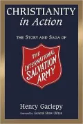 Christianity in Action: The History of the International Salvation Army