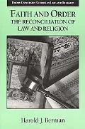 Faith and Order The Reconciliation of Law and Religion