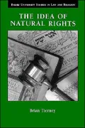 Idea of Natural Rights Studies on Natural Rights, Natural Law and Church Law 1150-1625