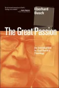 The Great Passion: An Introduction to Karl Barth's Theology