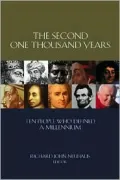 The Second One Thousand Years: Ten People Who Defined a Millennium