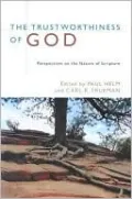 The Trustworthiness of God: Perspectives on the Nature of Scripture`