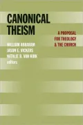 Canonical Theism: A Proposal for Theology and the Church
