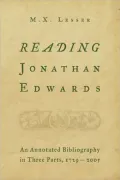 Reading Jonathan Edwards: An Annotated Bibliography, 1729-2005