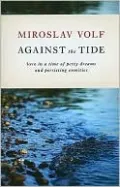 Against the Tide: Love in a Time of Petty Dreams and Persisting Enmities