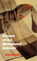 Dreams of the Abandoned Seducer (Suenos Del Seductor Abandonado  Novela Vodevil)