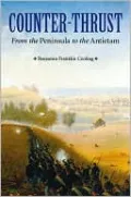 Counter-Thrust: From the Peninsula to the Antietam