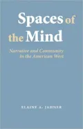 Spaces of the Mind: Narrative and Community in the American West