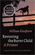 Restoring the Burnt Child: A Primer
