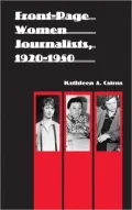 Front-Page Women Journalists, 1920-1950