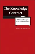 Knowledge Contract: Politics and Paradigms in the Academic Workplace