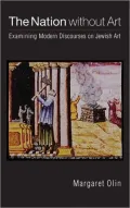 The Nation Without Art: Examining Modern Discourses on Jewish Art