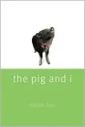 The Pig and I
