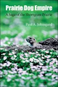 Prairie Dog Empire: A Saga of the Shortgrass Prairie