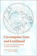 Circumpolar Lives and Livelihood: A Comparative Ethnoarchaeology of Gender and Subsistence