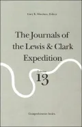 The Journals of the Lewis and Clark Expedition: Comprehensive Index, Vol. 13