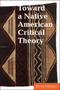 Toward a Native American Critical Theory